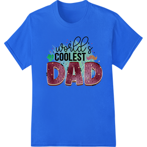 Vibrant apparel decoration print on World's Coolest Dad: Sparkly Red Glitter Father's Day Print