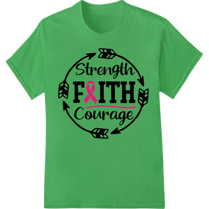 Personalized vibrant DTF prints design for Strength Faith Courage Pink Ribbon Breast Cancer Awareness