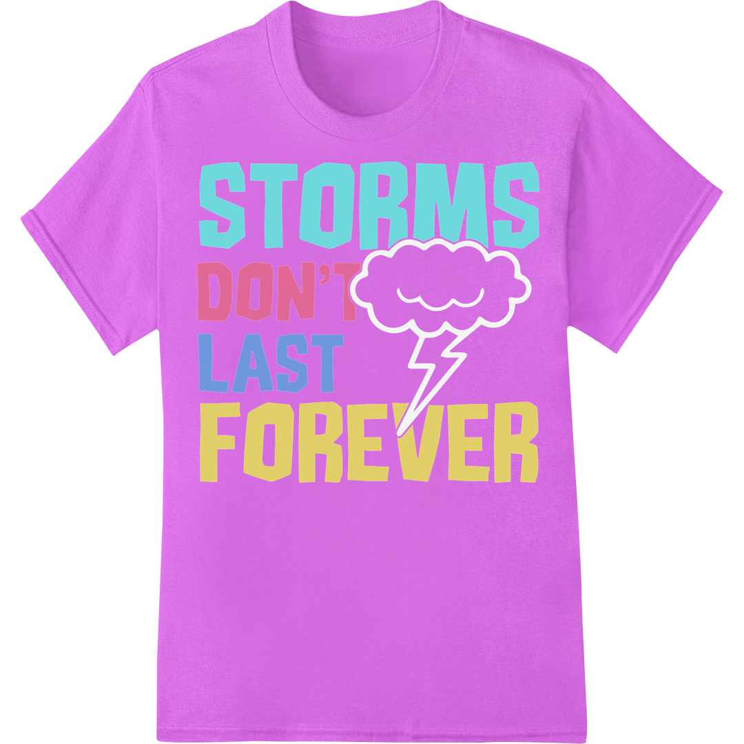 Inspiring 'Storms Don't Last Forever' Typography DTF Print on purple shirt - SUPERDTF-DTF Prints-DTF Transfers-Custom DTF Prints