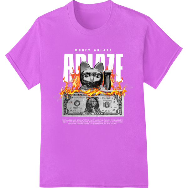 Fiery Feline Funny Money DTF Heat Transfer Print with custom DTF technology artwork