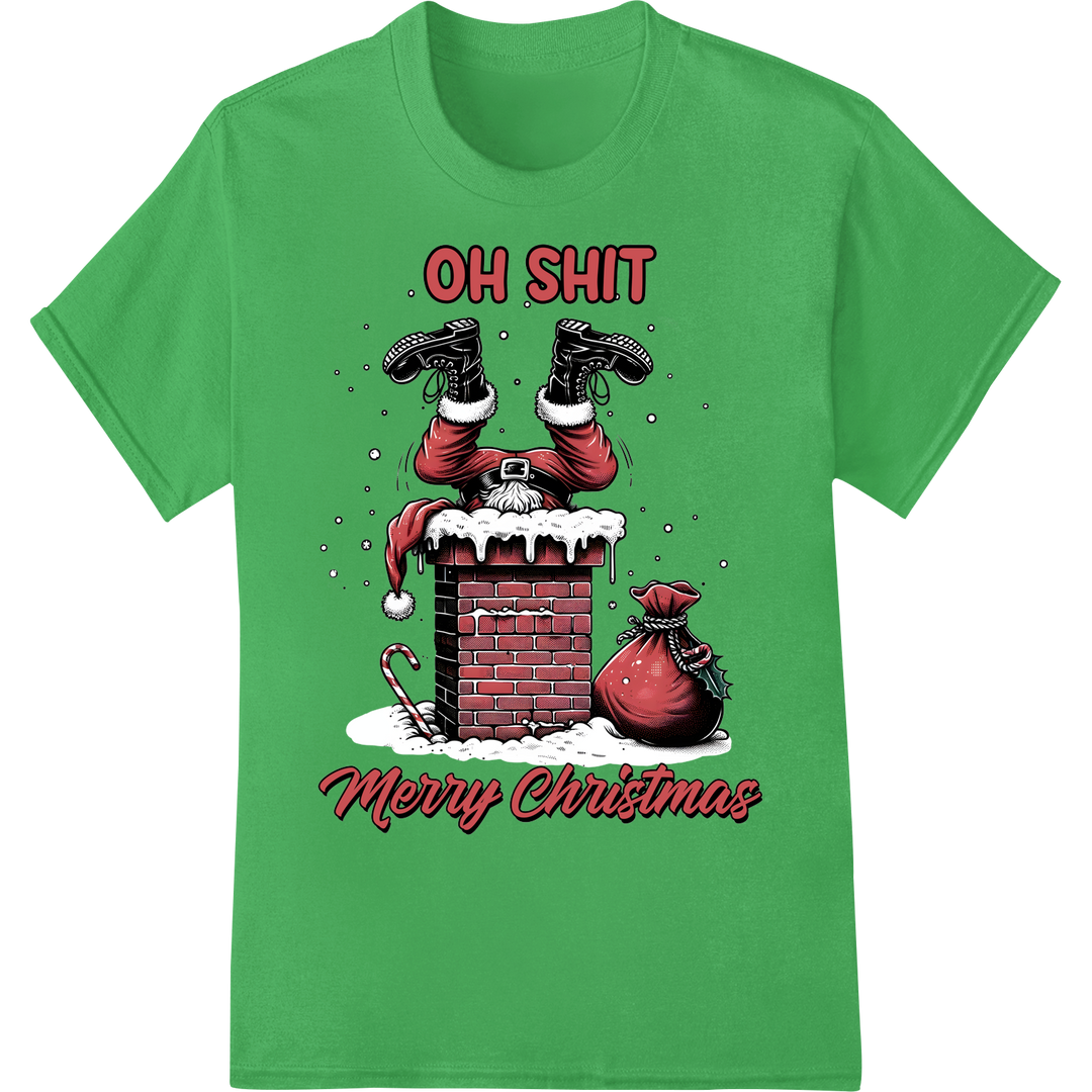 Stuck Santa 'OH SHIT' Funny Christmas DTF Heat Transfer on green shirt - SUPERDTF-DTF Prints-DTF Transfers-Custom DTF Prints