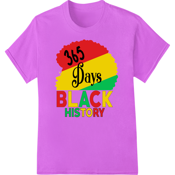 365 Days BLACK HISTORY: Celebrate Black Excellence All Year on purple shirt - SUPERDTF-DTF Prints-DTF Transfers-Custom DTF Prints