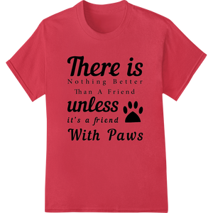 Premium quality DTF printing experts on Celebrate Unconditional Love with Furry Friends