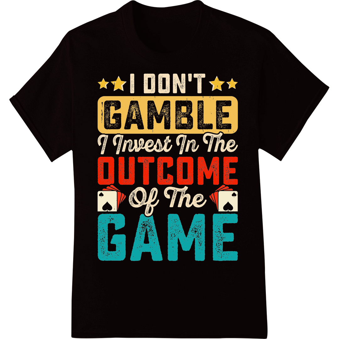 Bold Poker Motto: Invest in Your Success DTF Print Transfer on black shirt - SUPERDTF-DTF Prints-DTF Transfers-Custom DTF Prints