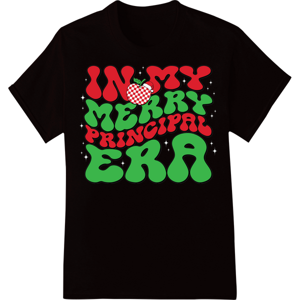 In My Merry Principal Era: Festive Teacher Christmas DTF Print on black shirt - SUPERDTF-DTF Prints-DTF Transfers-Custom DTF Prints