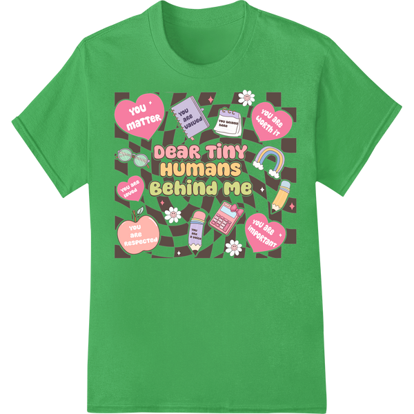 Retro Teacher Appreciation DTF Print: Dear Tiny Humans on green shirt - SUPERDTF-DTF Prints-DTF Transfers-Custom DTF Prints