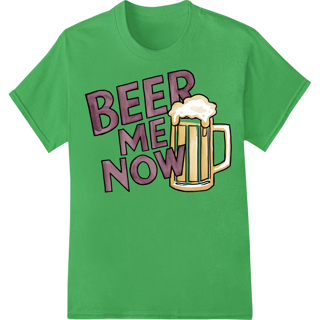 Raise a Toast: 'BEER ME NOW' Vintage-Style DTF Print Transfer on green shirt - SUPERDTF-DTF Prints-DTF Transfers-Custom DTF Prints