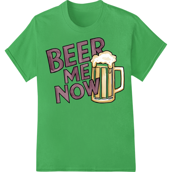 Raise a Toast: 'BEER ME NOW' Vintage-Style DTF Print Transfer on green shirt - SUPERDTF-DTF Prints-DTF Transfers-Custom DTF Prints