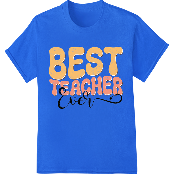 Vintage 'Best Teacher Ever' DTF Print Heat Transfer on blue shirt - SUPERDTF-DTF Prints-DTF Transfers-Custom DTF Prints