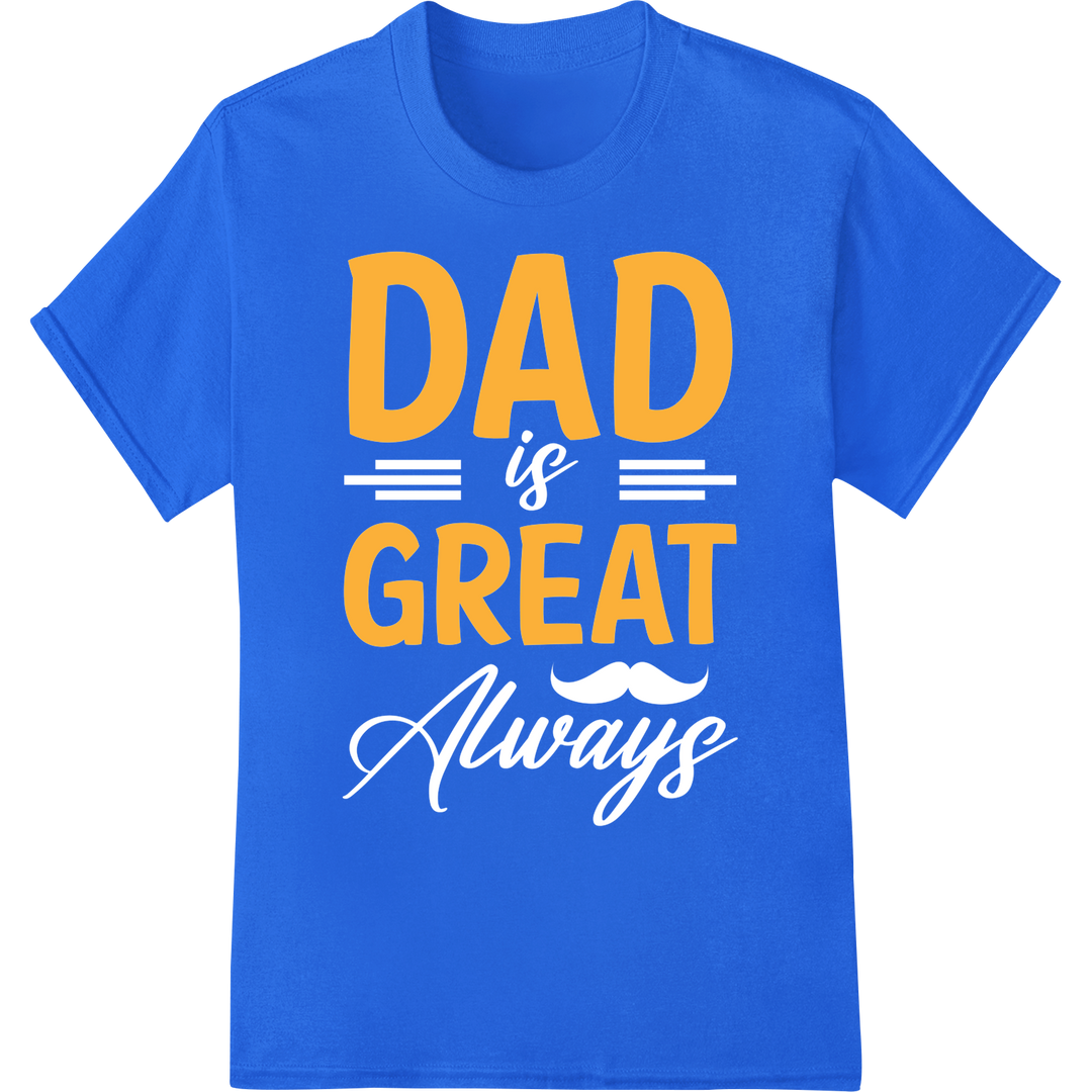 Bold 'DAD GREAT' DTF Print Heat Transfer | Father's Day Gift on blue shirt - SUPERDTF-DTF Prints-DTF Transfers-Custom DTF Prints