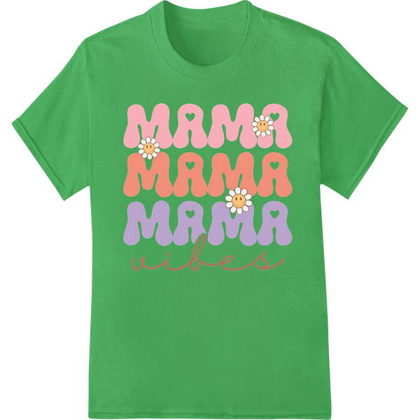 Mama Mama Vibes - Cute Mother's Day DTF Print Heat Transfer on green shirt - SUPERDTF-DTF Prints-DTF Transfers-Custom DTF Prints