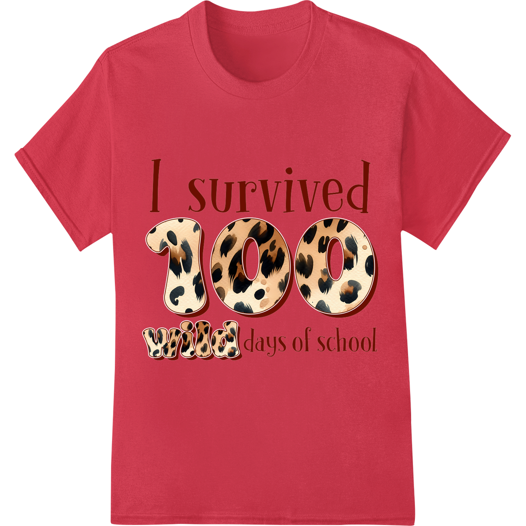 I Survived 100 Wild Days of School Leopard Print Transfer on red shirt - SUPERDTF-DTF Prints-DTF Transfers-Custom DTF Prints