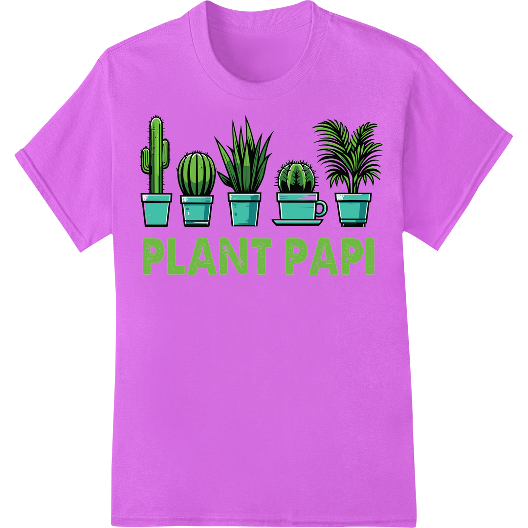 Plant Papi: Trendy Father's Day Gift for Cactus Dads on purple shirt - SUPERDTF-DTF Prints-DTF Transfers-Custom DTF Prints