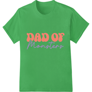 Cutting-edge durable print transfers featured on Playful 'Dad of Monsters' Father's Day DTF Print Transfer