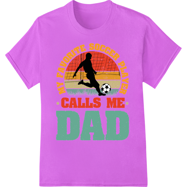 Soccer Dad Gift: My Favorite Player Calls Me Dad on purple shirt - SUPERDTF-DTF Prints-DTF Transfers-Custom DTF Prints