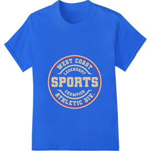 West Coast Legendary Sports DTF Print Heat Transfer enhanced with professional t shirt prints