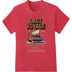 Set Sail on an Epic Adventure with 'Last Voyage' featuring professional custom merchandise