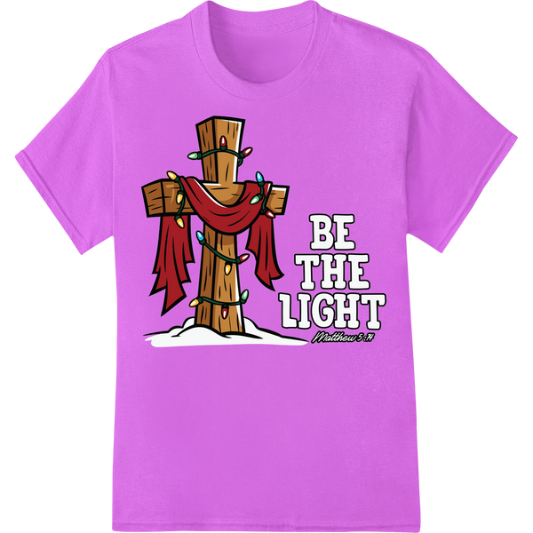 Shine Your Faith: BE THE LIGHT Christian DTF Transfer Print on purple shirt - SUPERDTF-DTF Prints-DTF Transfers-Custom DTF Prints