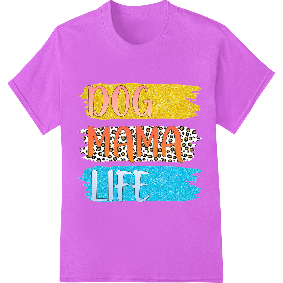 Glitter 'DOG MAMA LIFE' | DTF Print Heat Transfer on purple shirt - SUPERDTF-DTF Prints-DTF Transfers-Custom DTF Prints