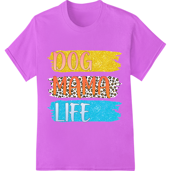 Glitter 'DOG MAMA LIFE' | DTF Print Heat Transfer on purple shirt - SUPERDTF-DTF Prints-DTF Transfers-Custom DTF Prints