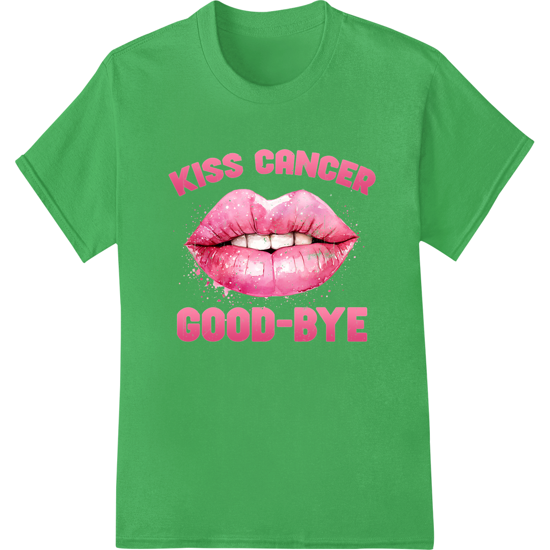 Kiss Cancer Goodbye - Bold Pink Lips DTF Print Heat Transfer on green shirt - SUPERDTF-DTF Prints-DTF Transfers-Custom DTF Prints