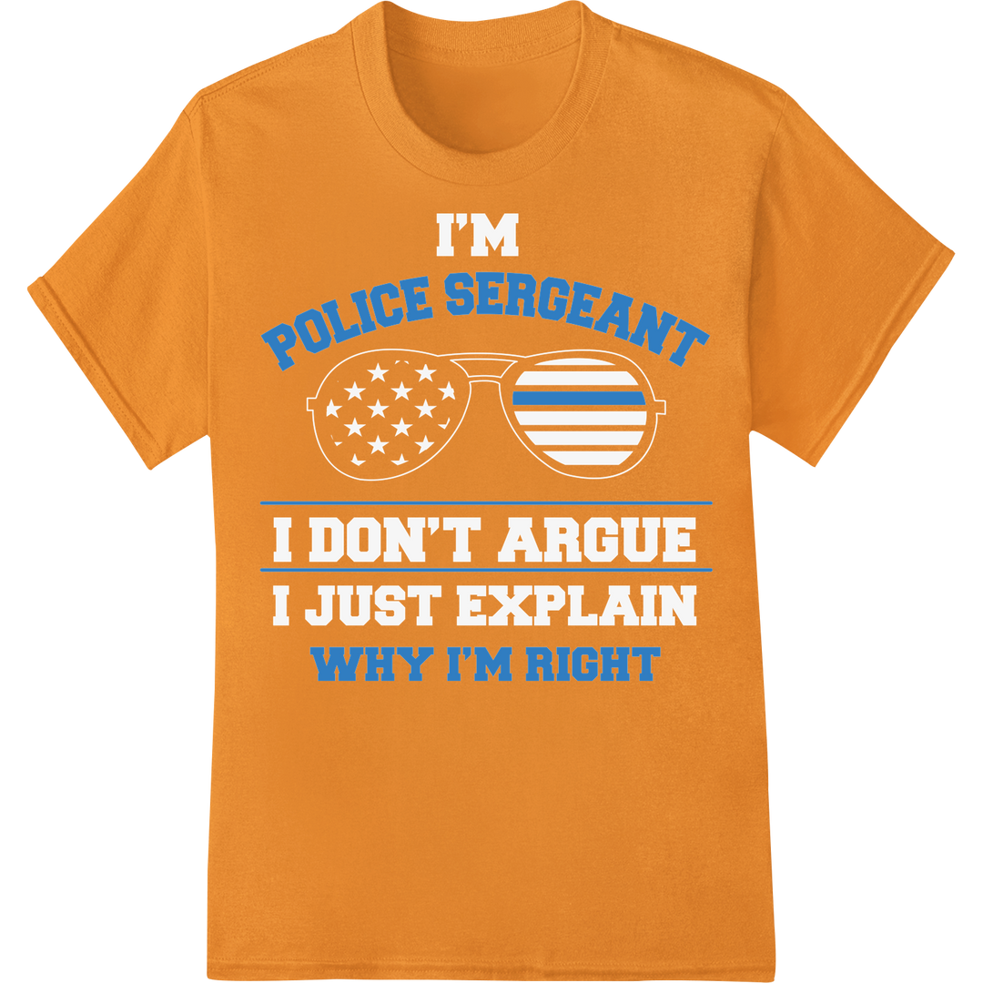 Bold Police Sergeant Humor DTF Print | Witty Law Enforcement on orange shirt - SUPERDTF-DTF Prints-DTF Transfers-Custom DTF Prints