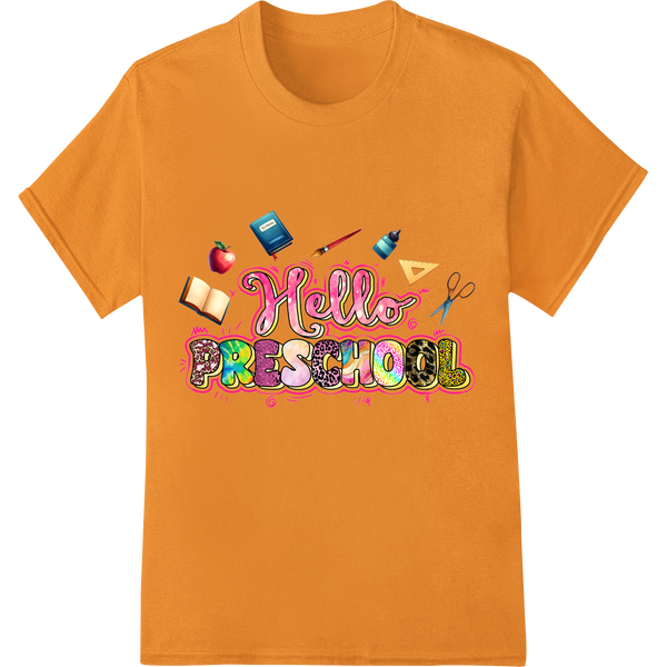 Adorable 'Hello Preschool' DTF Print for First Day Fun on orange shirt - SUPERDTF-DTF Prints-DTF Transfers-Custom DTF Prints