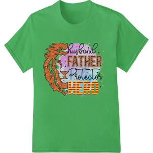 Fierce Loving Tiger Dad - Father's Day DTF Print Design showcasing advanced apparel decoration technology