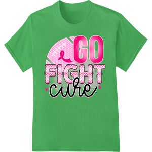 Innovative durable print transfers design on GO FIGHT CURE: Breast Cancer Awareness DTF Print Transfer