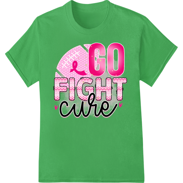 GO FIGHT CURE: Breast Cancer Awareness DTF Print Transfer on green shirt - SUPERDTF-DTF Prints-DTF Transfers-Custom DTF Prints