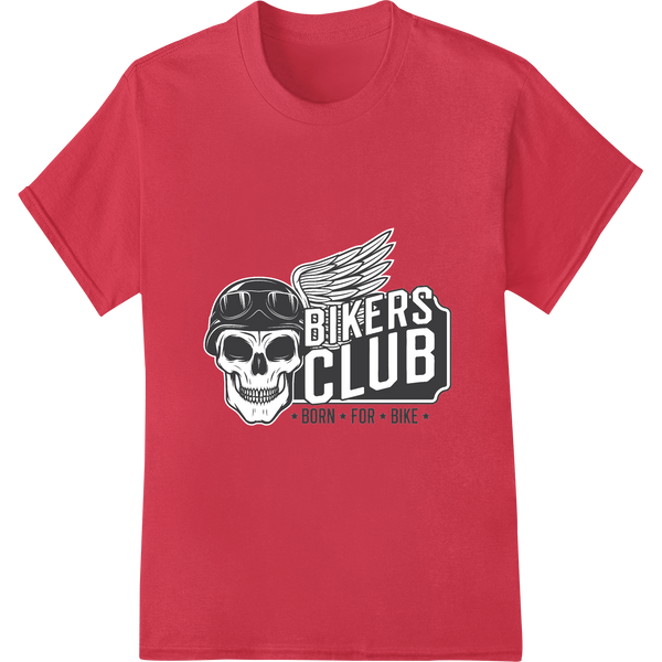 Fierce Bikers Club Skull Design - Born to Ride DTF Print featuring professional custom print solutions