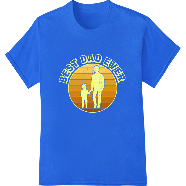 Best Dad Ever: Heartwarming Father's Day DTF Print Transfer on blue shirt - SUPERDTF-DTF Prints-DTF Transfers-Custom DTF Prints