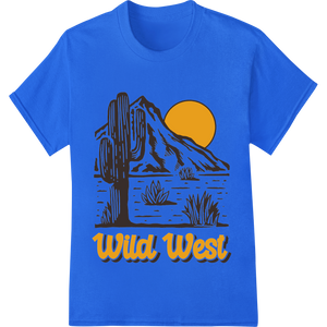 Rustic Wild West Adventure DTF Print Heat Transfer made with premium custom garment printing