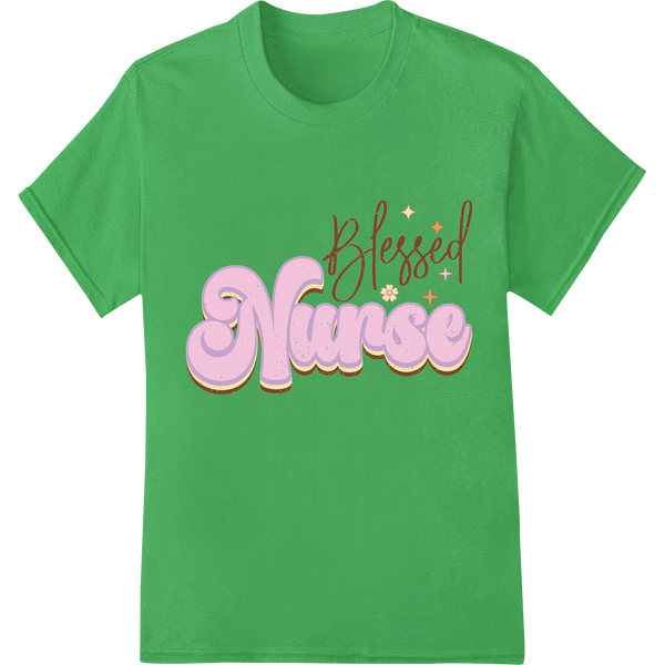 Blessed Nurses Week DTF Print Heat Transfer | Super DTF on green shirt - SUPERDTF-DTF Prints-DTF Transfers-Custom DTF Prints