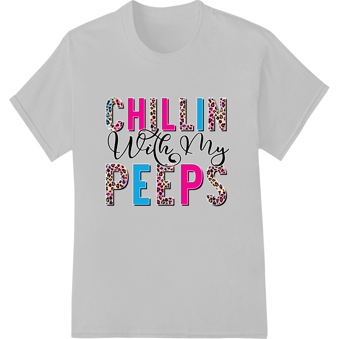 Hop into Easter Style: 'CHILLIN With My PEEPS' DTF Print on white shirt - SUPERDTF-DTF Prints-DTF Transfers-Custom DTF Prints