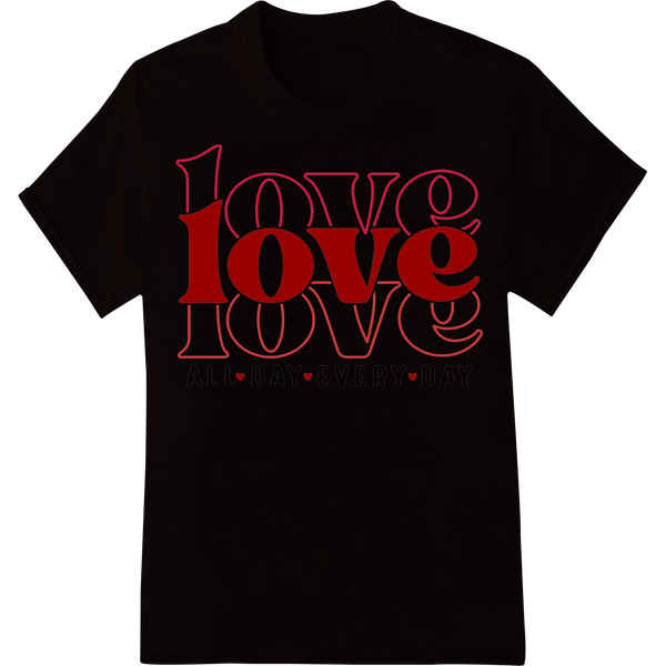 Spread Love Daily: Romantic Valentine's DTF Print Transfer on black shirt - SUPERDTF-DTF Prints-DTF Transfers-Custom DTF Prints