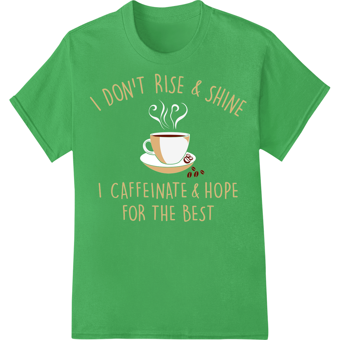 Retro Coffee Lover DTF Print: Caffeinate & Hope for the Best on green shirt - SUPERDTF-DTF Prints-DTF Transfers-Custom DTF Prints