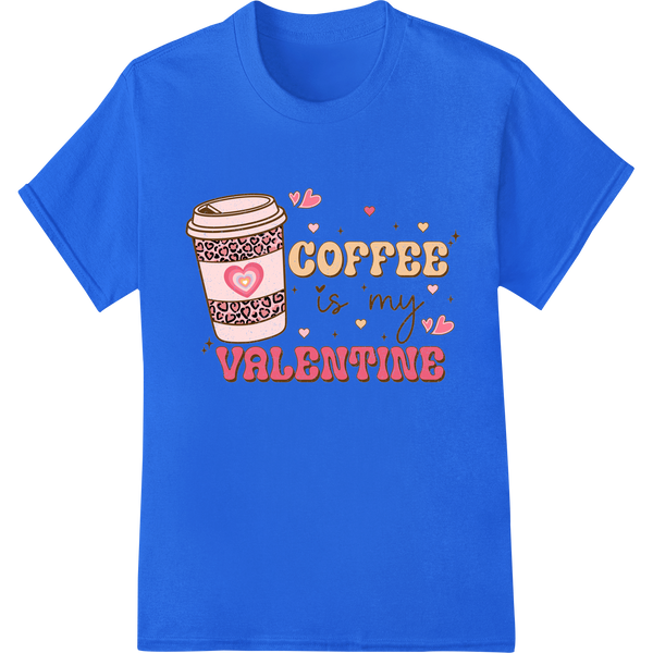 Retro Coffee Valentine DTF Print Heat Transfer | Super DTF on blue shirt - SUPERDTF-DTF Prints-DTF Transfers-Custom DTF Prints