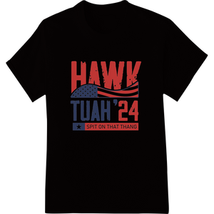 Patriotic 'HAWK TUAH '24' DTF Print Heat Transfer enhanced with professional DTF printing service