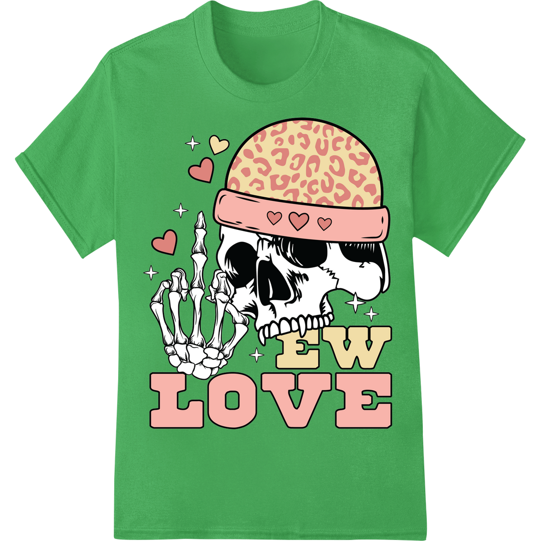 Edgy 'Ew Love' Skull DTF Print for Alternative Valentine Style on green shirt - SUPERDTF-DTF Prints-DTF Transfers-Custom DTF Prints