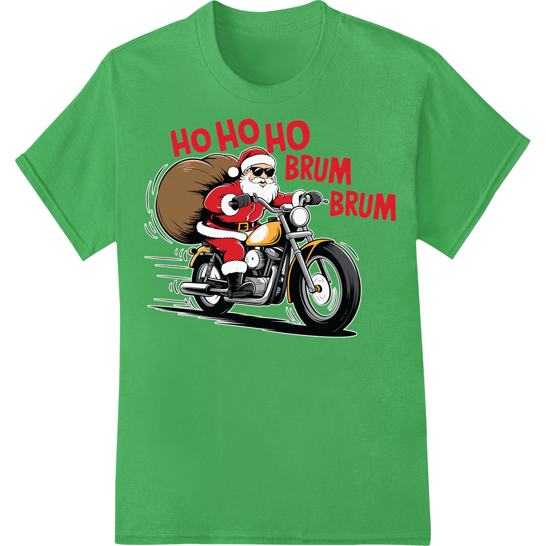 Hilarious Santa Biker DTF Print - Ho Ho Ho Brum Brum! on green shirt - SUPERDTF-DTF Prints-DTF Transfers-Custom DTF Prints