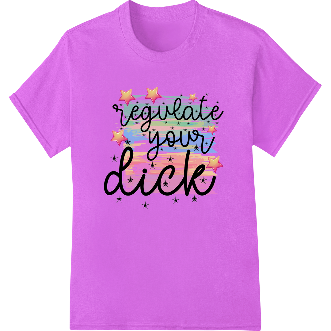 Bold Feminist 'Regulate Your Dick' DTF Print Heat Transfer on purple shirt - SUPERDTF-DTF Prints-DTF Transfers-Custom DTF Prints