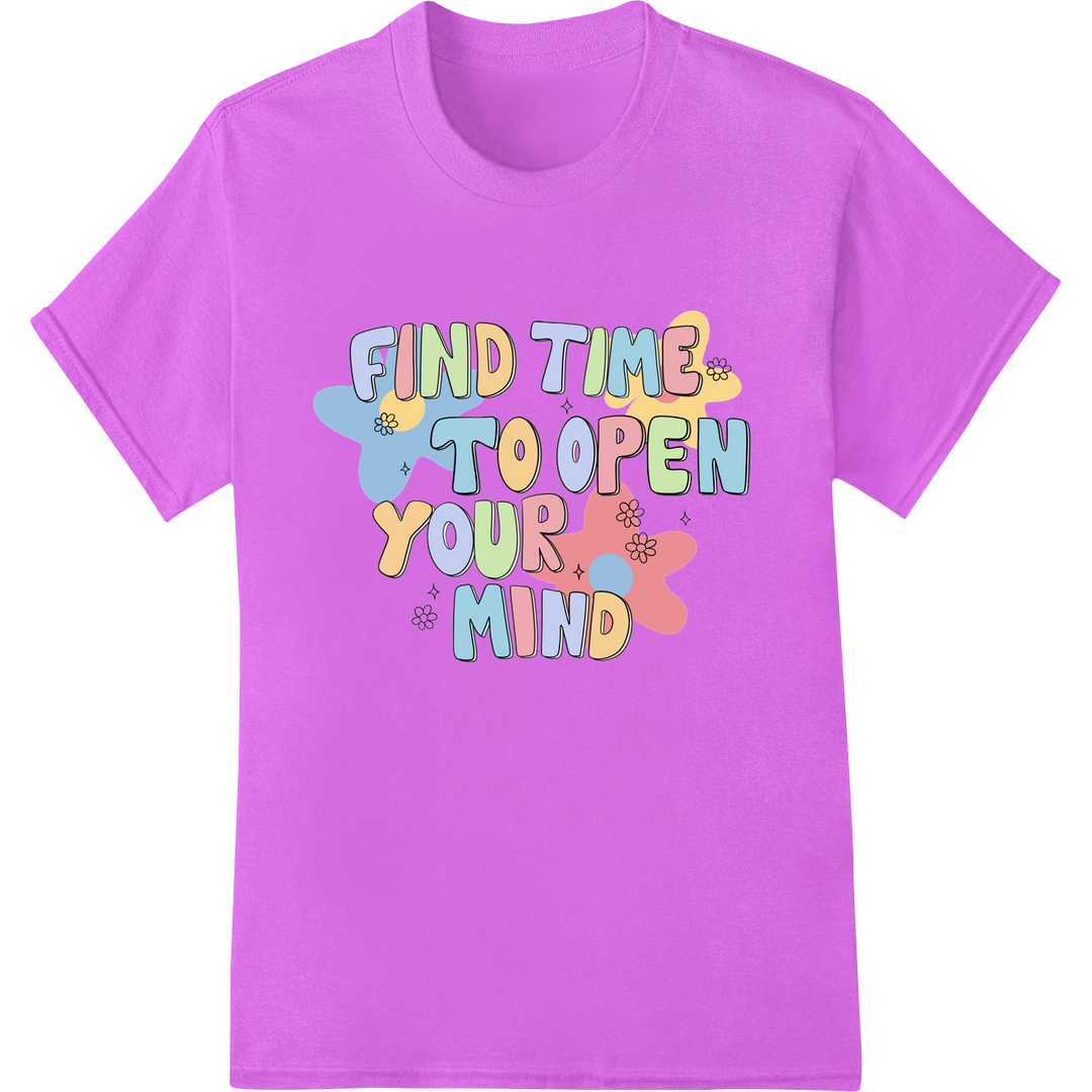 Find Time to Open Your Mind | Inspirational DTF Print on purple shirt - SUPERDTF-DTF Prints-DTF Transfers-Custom DTF Prints