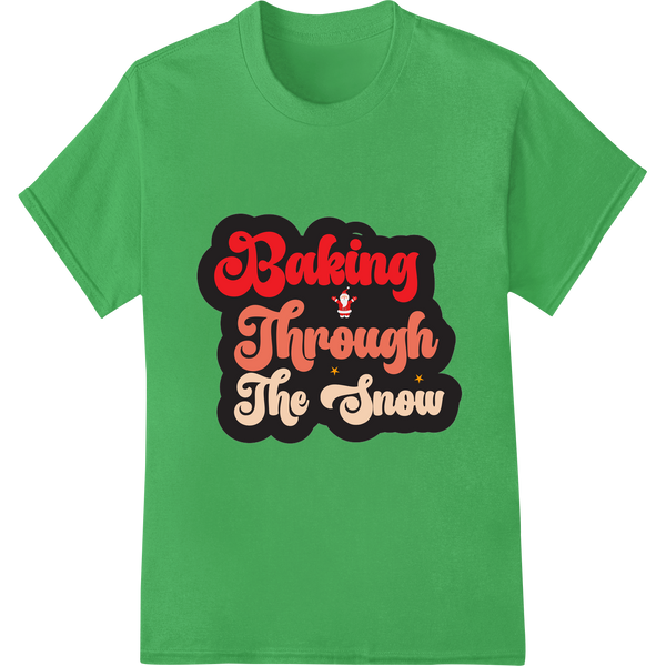 Festive 'Baking Through The Snow' DTF Print Heat Transfer on green shirt - SUPERDTF-DTF Prints-DTF Transfers-Custom DTF Prints