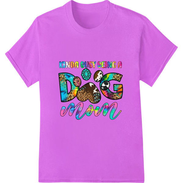 Kinda Busy Being A Dog Mom - Vibrant DTF Print Heat Transfer on purple shirt - SUPERDTF-DTF Prints-DTF Transfers-Custom DTF Prints