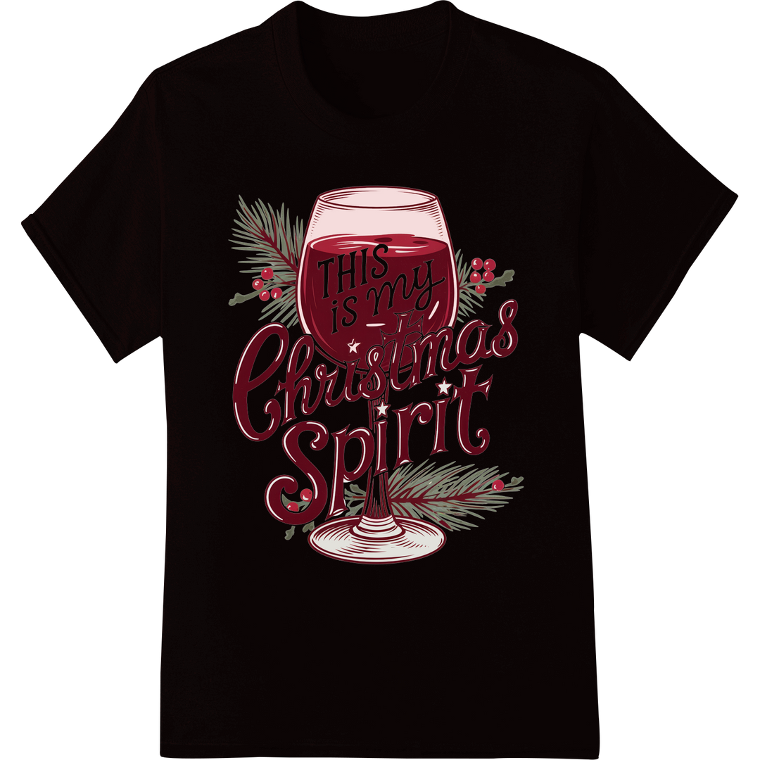 Festive 'This is my Christmas Spirit' Wine-Themed DTF Print on black shirt - SUPERDTF-DTF Prints-DTF Transfers-Custom DTF Prints