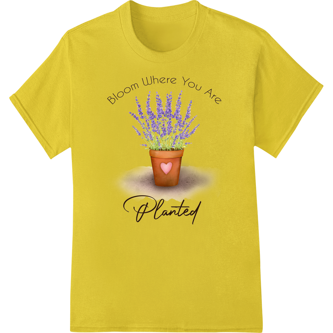 Bloom Where Planted Inspirational Gardening DTF Print on yellow shirt - SUPERDTF-DTF Prints-DTF Transfers-Custom DTF Prints