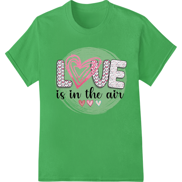 Love is in the Air: Heartfelt Valentine's Day DTF Print on green shirt - SUPERDTF-DTF Prints-DTF Transfers-Custom DTF Prints