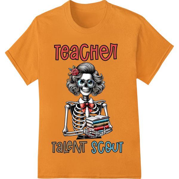 Hilarious 'Teacher Talent Scout' Skeleton DTF Print Transfer on orange shirt - SUPERDTF-DTF Prints-DTF Transfers-Custom DTF Prints