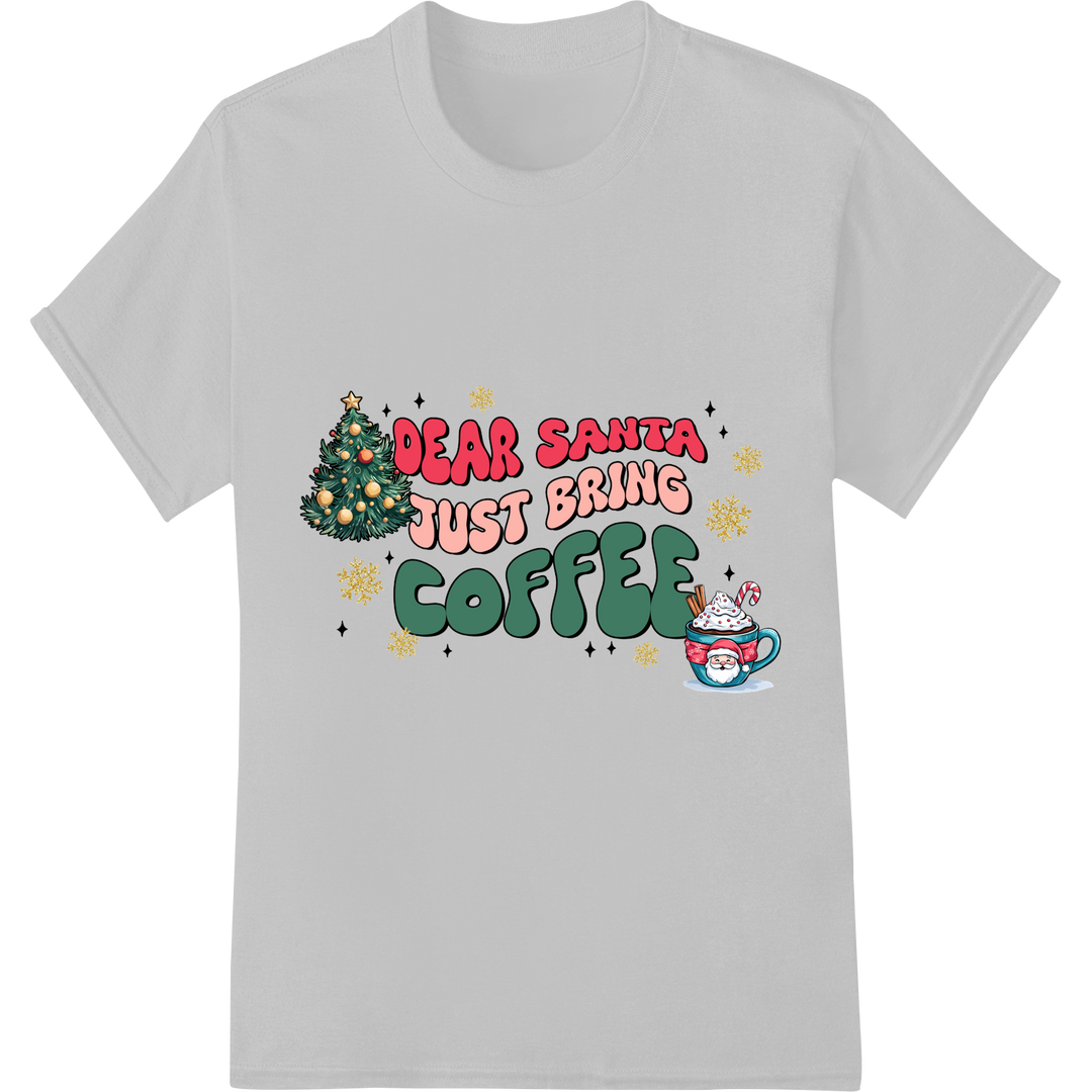 Festive Coffee Lover's Christmas Wish DTF Print Transfer on white shirt - SUPERDTF-DTF Prints-DTF Transfers-Custom DTF Prints